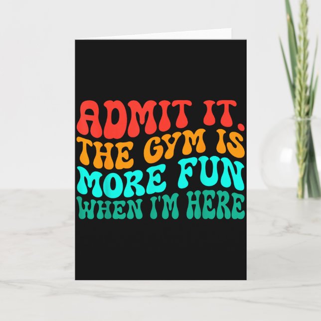 Cartão Divertido Ginásio Groovy Admita O Ginásio É Mais D (Frente)