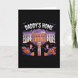 Cartão Divertido Halloween Trump 2025 Papai está em Casa 