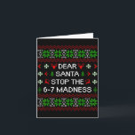 Cartão Divertido Querido Papai Noel Pare a Loucura 67 Nat<br><div class="desc">Divertido Querido Papai Noel Pare a Loucura 67 Natal Feio Férias</div>