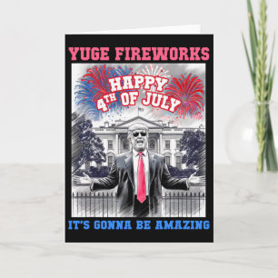 Cartão Divertido Trump Feliz 4 De Julho Yuge Fogos De Art