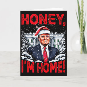 Cartão Divertido Trump Xmas Querida Estou Em Casa Donald 