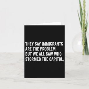 Cartão Dizem Que Os Imigrantes São O Problema. Quem Storm