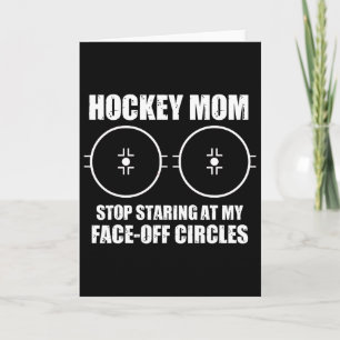 Cartão Dizendo Mãe de Hockey Engraçada Pare de Olhar para