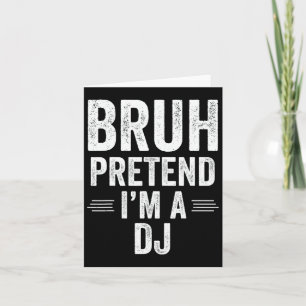 Cartão Dj Costume Halloween Bruh Fingindo Que Sou Um Dj E