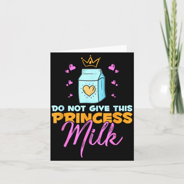 Cartão Do Not Give This Princess Milk Funny Dairy Lactose (Frente)