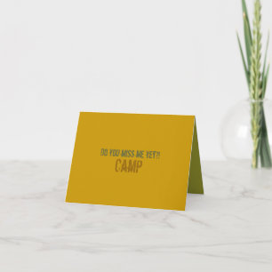 Cartão Do you miss me yet?! Camp Notecard