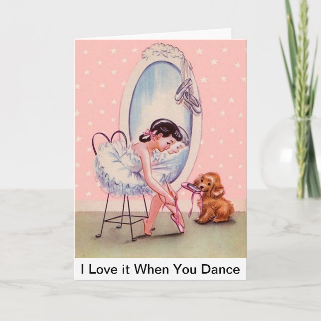 Cartão Doce Ballerina Card "Eu Amo-o Quando Danças" (Frente)