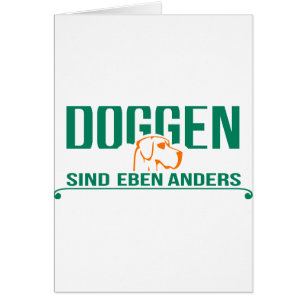 Cartão Doggen sind eben anders