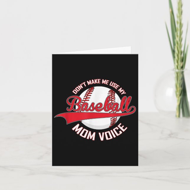 Cartão Don’t Make Me Use My Baseball Mom Voice Baseball M (Frente)