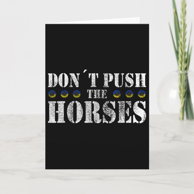 Cartão Don´t Push The Horses - Funny Meme Quote For Sarca (Frente)
