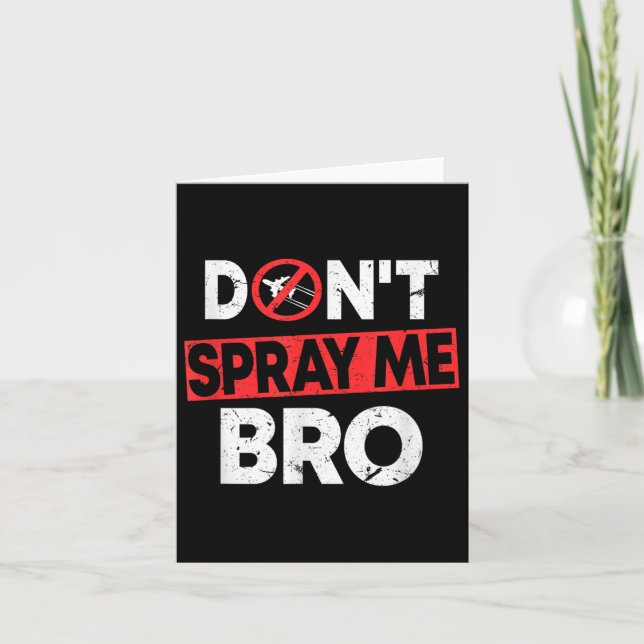 Cartão Don’t Spray Me Bro _ Funny Chemtrails Consracy Quo (Frente)