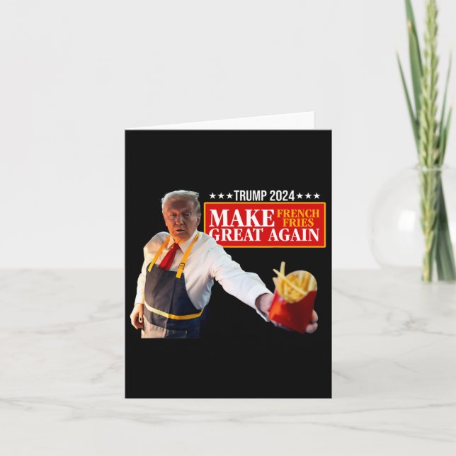 Cartão Donald Trump 2024 Francês Fry - Make French Fries  (Frente)