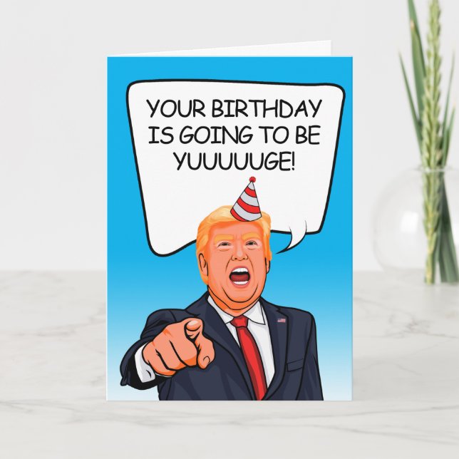Cartão Donald Trump Aniversário - Vai ser Yuuge! (Frente)