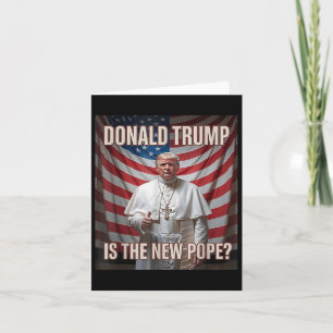 Cartão Donald Trump É O Novo Papa