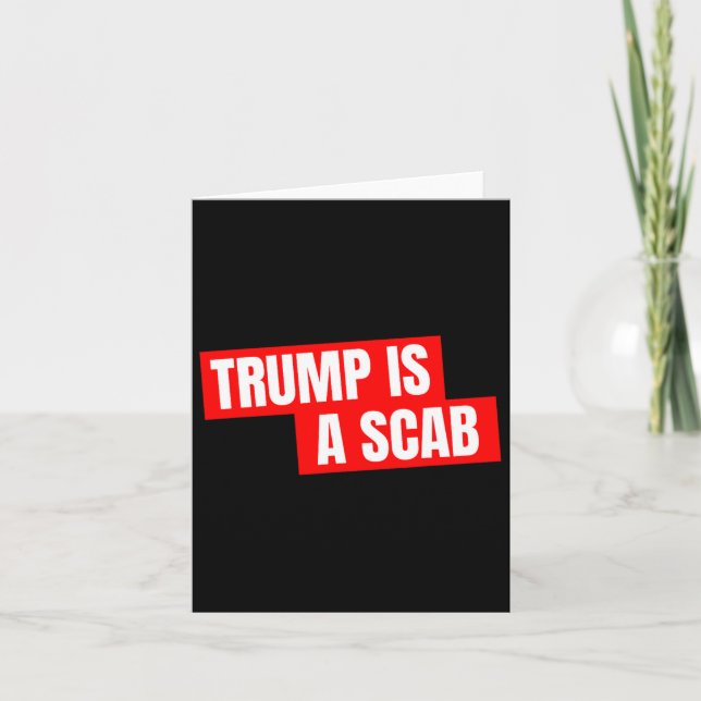 Cartão Donald Trump É Um Scab (Frente)