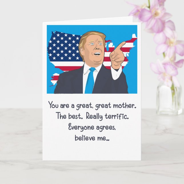 Cartão Donald Trump Great Mothers Day Believe Me (Orquídea)