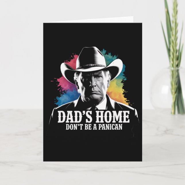 Cartão Don't Be A Panican Trump Cowboy Dad Father's Day U (Frente)