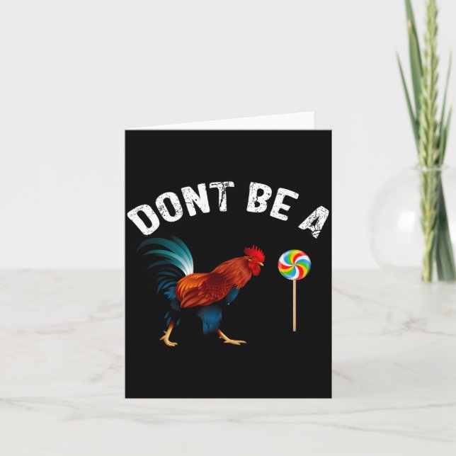 Cartão Dont Be A Sucker Funny Rooster Fathers Day Gift  (Frente)