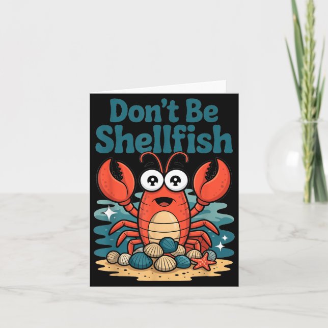 Cartão Don't Be Shellfish Funny Pun Lobster  (Frente)