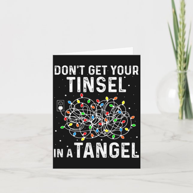Cartão Don't Get Your Tinsel In A Tangle Funny Xmas Light (Frente)