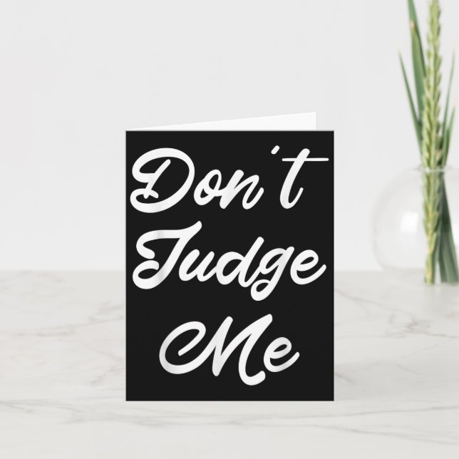 Cartão Don't Judge Me Lawyer Quote Gift  (Frente)