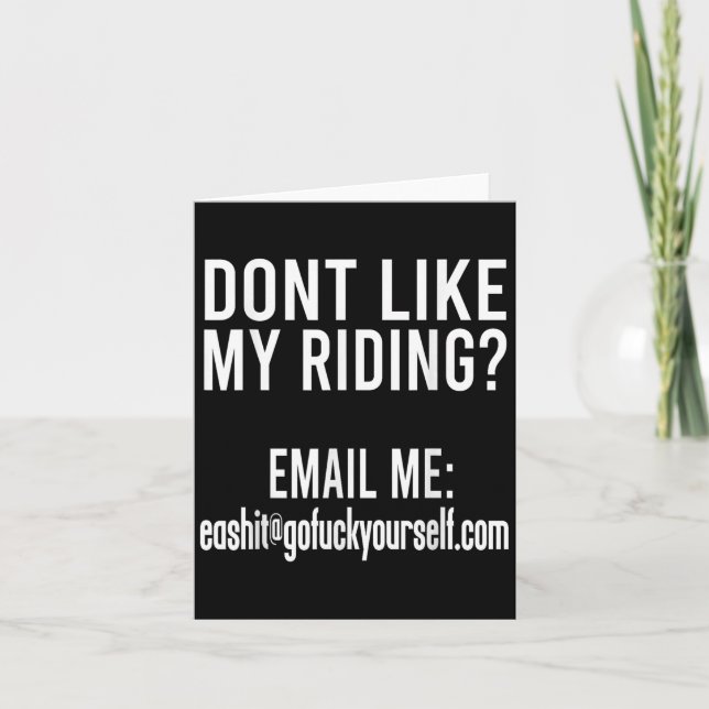 Cartão Dont Like My Riding Email Me Ea@goforyourself.com  (Frente)