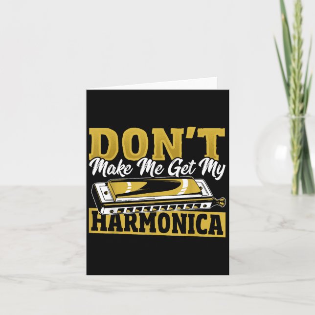 Cartão Don't Make Me Get My Harmonica  (Frente)