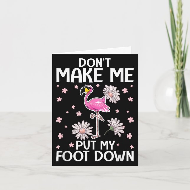 Cartão Don't Make Me Put My Foot Down Funny Flamingo Love (Frente)