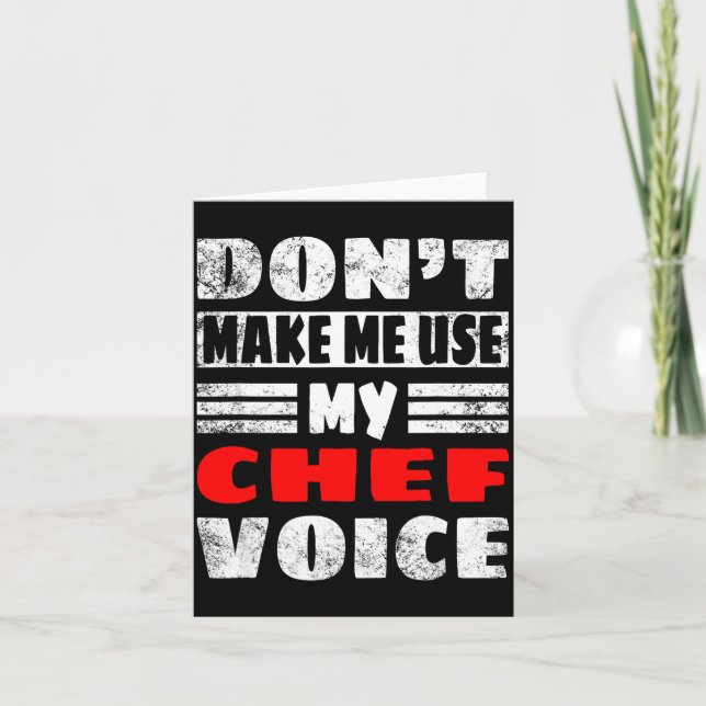 Cartão Don't Make Me Use My Chef Voice - Funny Chef Women (Frente)