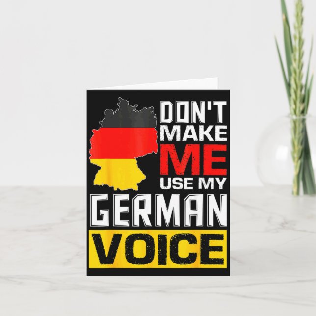 Cartão Dont Make Me Use My German Voice Germany Deutsc  (Frente)