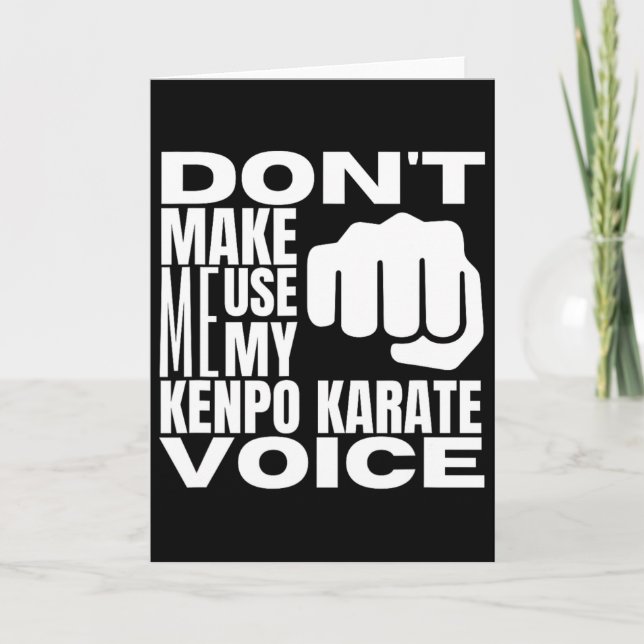 Cartão Don't Make Me Use My Kenpo Karate Voice Funny Amer (Frente)