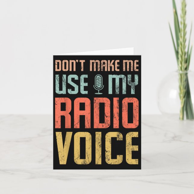 Cartão Don't Make Me Use My Radio Voice Funny Quote Retro (Frente)