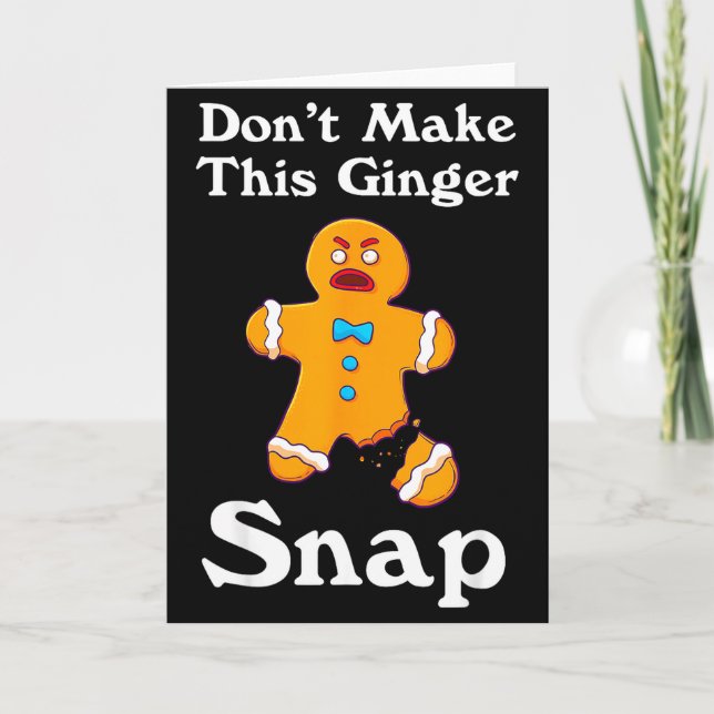Cartão Don't Make This Ginger Snap Redhead Gift Christmas (Frente)