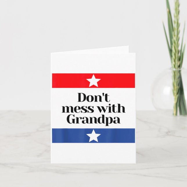 Cartão Don't Mess With Grandpa Texas Dad Granddad Grandfa (Frente)