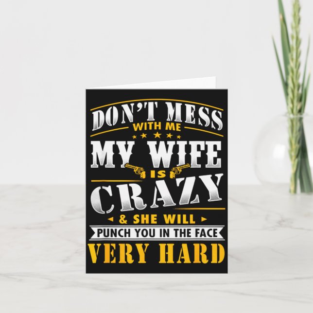 Cartão Dont Mess With Me My Wife Is Crazy She Will Punch  (Frente)