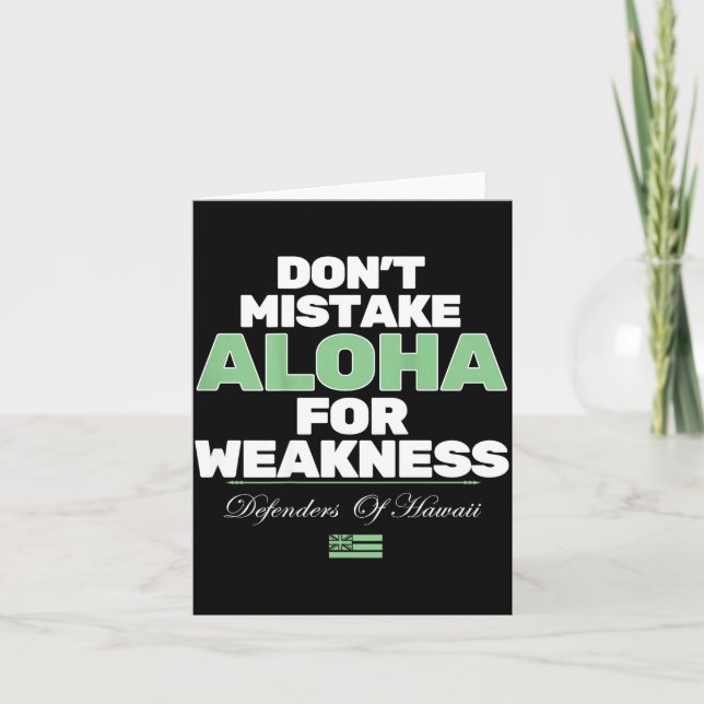Cartão Don't Mistake Aloha For Weakness (on Back)  (Frente)