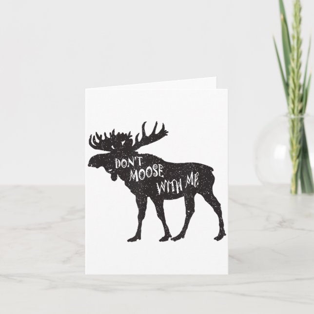 Cartão Don't Moose With Me Distressed Animal Lover Gift  (Frente)