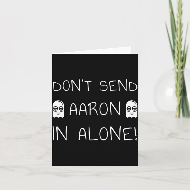 Cartão Don't Send Aaron In Alone! Paranormal  (Frente)