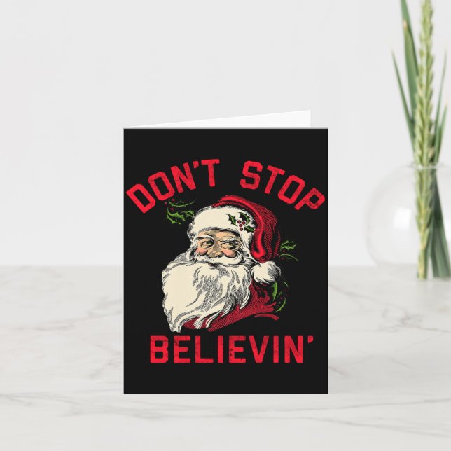 Cartão Don't Stop Believing, Funny Santa, Winter Christma (Frente)