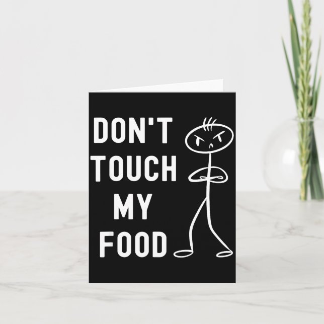 Cartão Don't Touch My Food Funny Joke  (Frente)