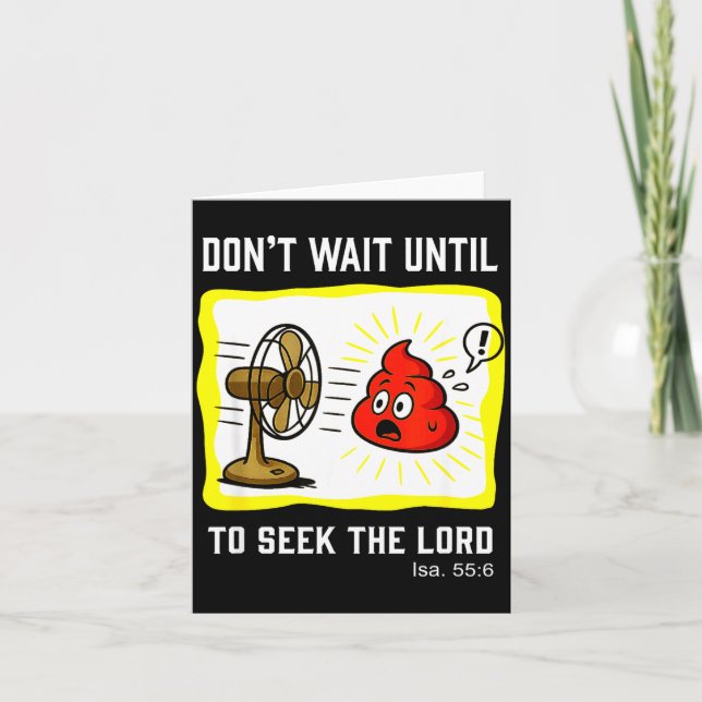 Cartão Don't Wait To Seek The Lord Isaiah 55_6  (Frente)