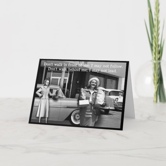 Cartão Don't Walk In Front Of Me Greeting Card (Frente)