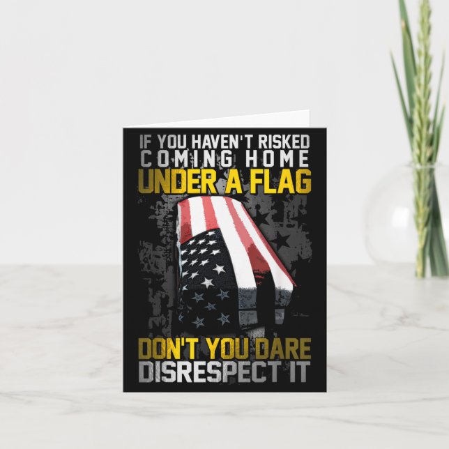 Cartão Don't You Dare Disrespect Our Flag  (Frente)