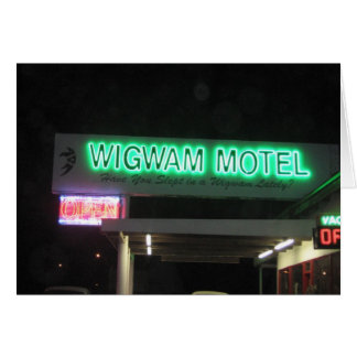 Cartão Dormiu numa Wigwam ultimamente?