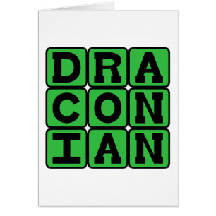 Cartão Draconiano, Excessivamente Áspero e Severo