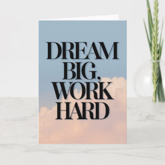 Cartão "Dream Big, Work Hard" Motivational Quote Card