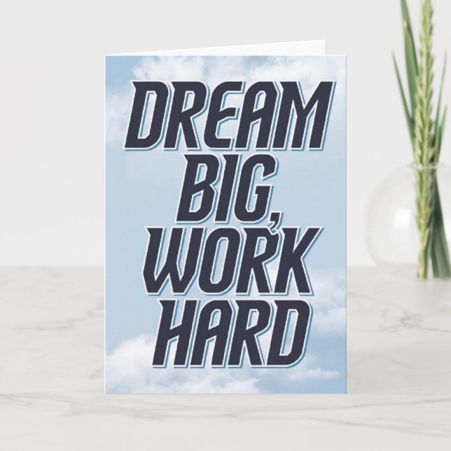 Cartão "Dream Big, Work Hard" Success Motivational Card (Frente)