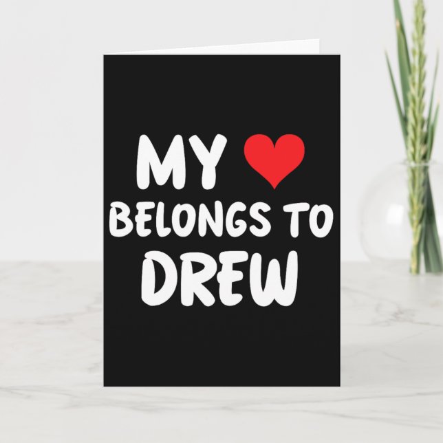 Cartão Drew - Meu Coração Pertence a Drew - Amor  (Frente)