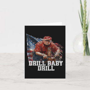 Cartão Drill Baby Drill American 2025 Trump Presidente Us