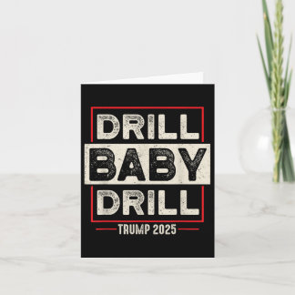 Cartão Drill Baby Drill Trump 2025 América Está De Volta